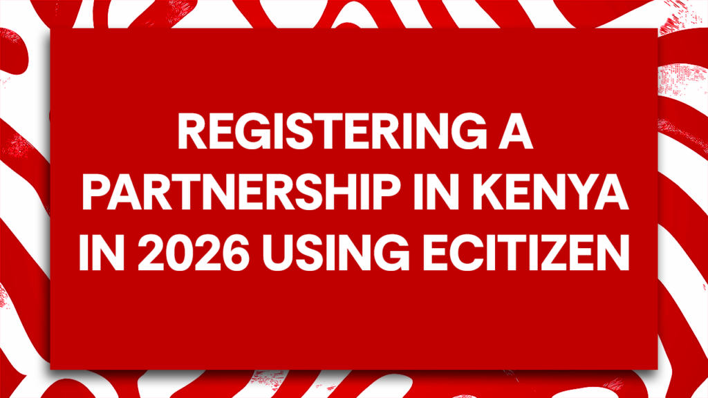 Registering a partnership in Kenya in 2026 using eCitizen step-by-step guide by M&A Registrars